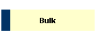 Bulk