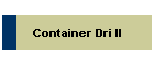 Container Dri II