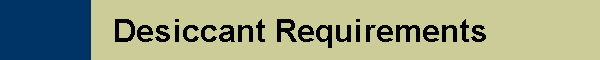 Desiccant Requirements